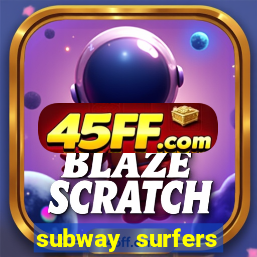 subway surfers zurich download